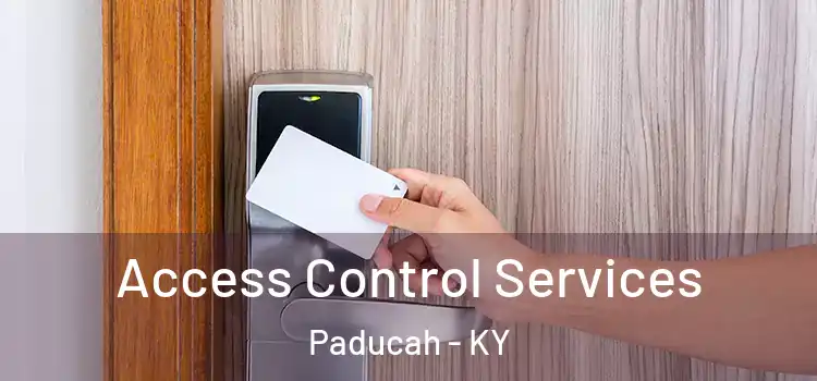 Access Control Services Paducah - KY