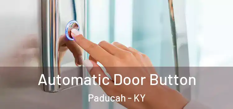 Automatic Door Button Paducah - KY