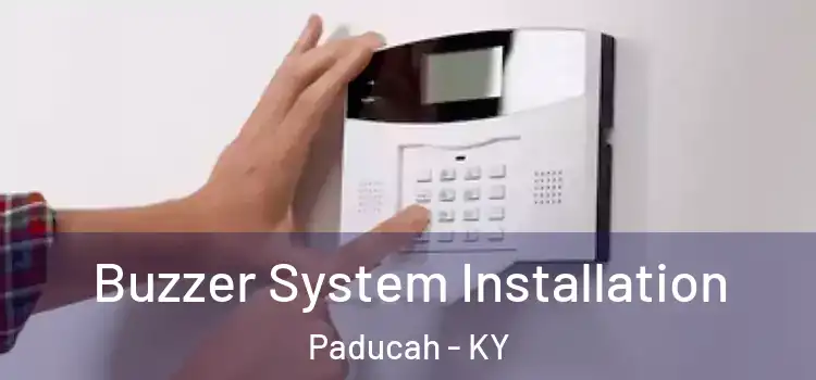 Buzzer System Installation Paducah - KY