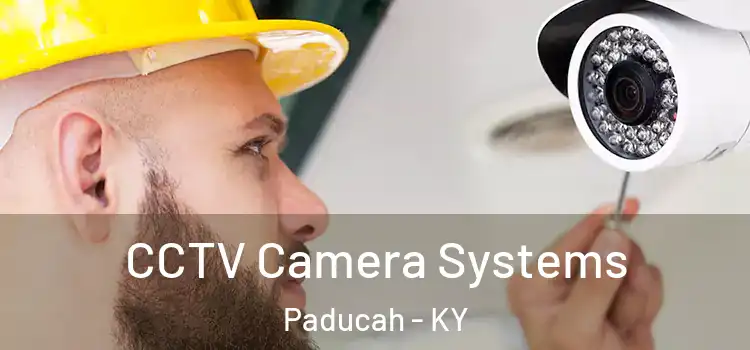 CCTV Camera Systems Paducah - KY