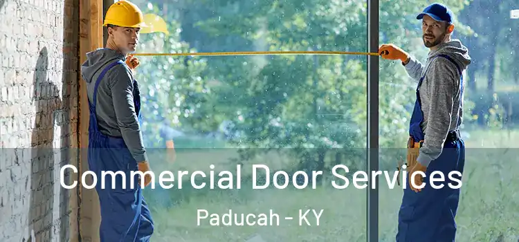 Commercial Door Services Paducah - KY