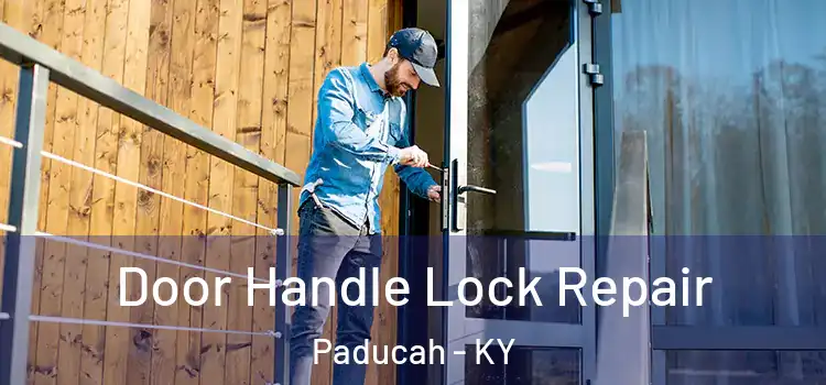 Door Handle Lock Repair Paducah - KY