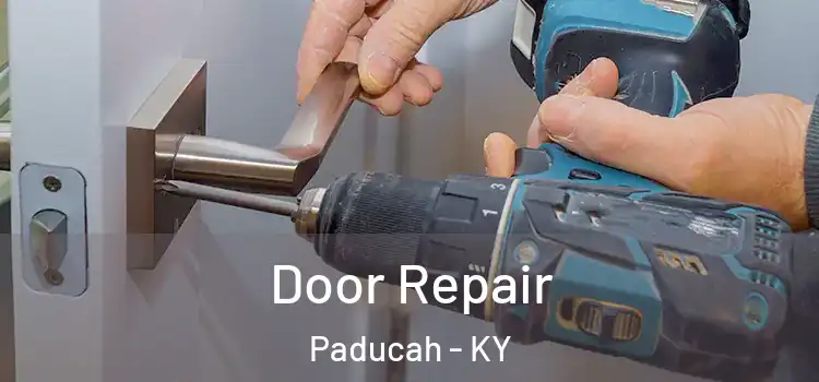 Door Repair Paducah - KY