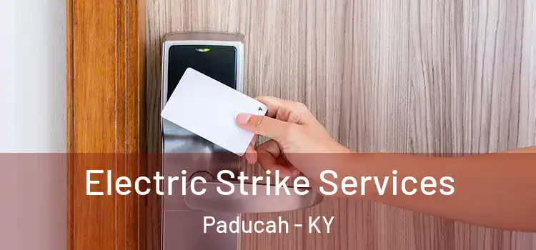 Electric Strike Services Paducah - KY