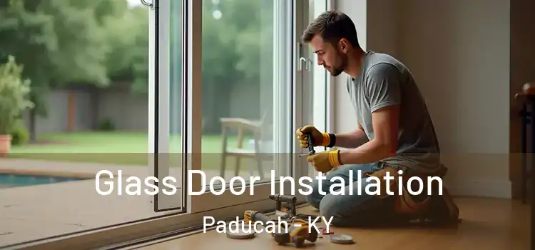 Glass Door Installation Paducah - KY
