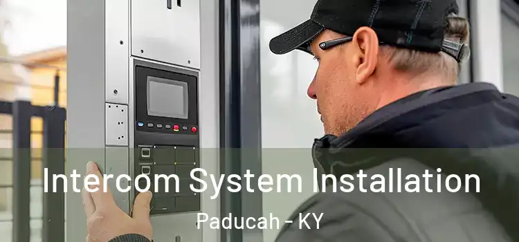 Intercom System Installation Paducah - KY