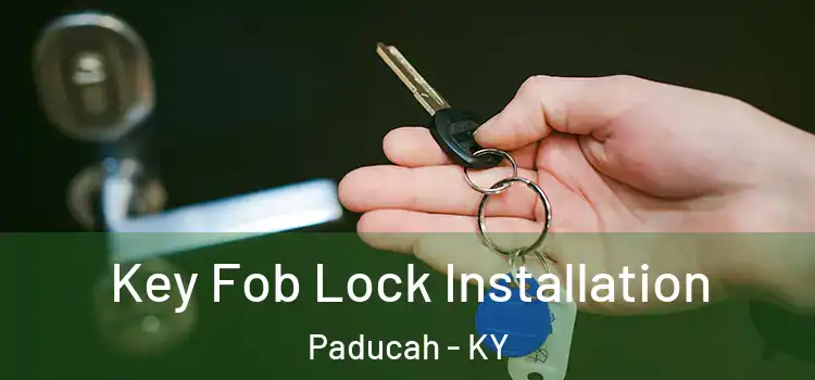 Key Fob Lock Installation Paducah - KY