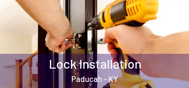 Lock Installation Paducah - KY