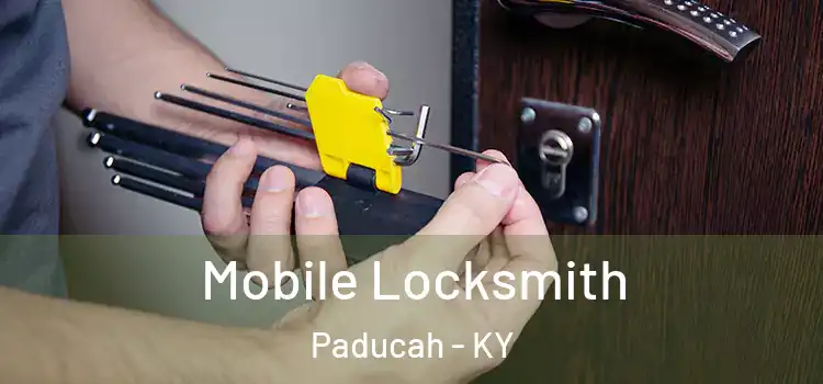 Mobile Locksmith Paducah - KY
