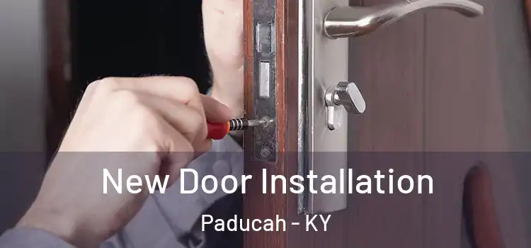 New Door Installation Paducah - KY