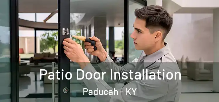 Patio Door Installation Paducah - KY