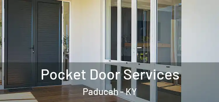 Pocket Door Services Paducah - KY
